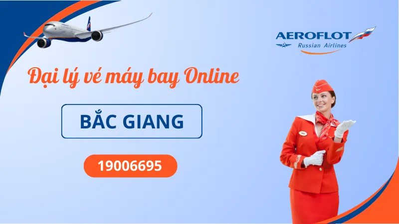 Đại lý Aeroflot tại Bắc Giang