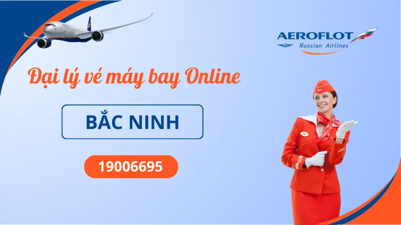 Đại lý Aeroflot tại Bắc Ninh