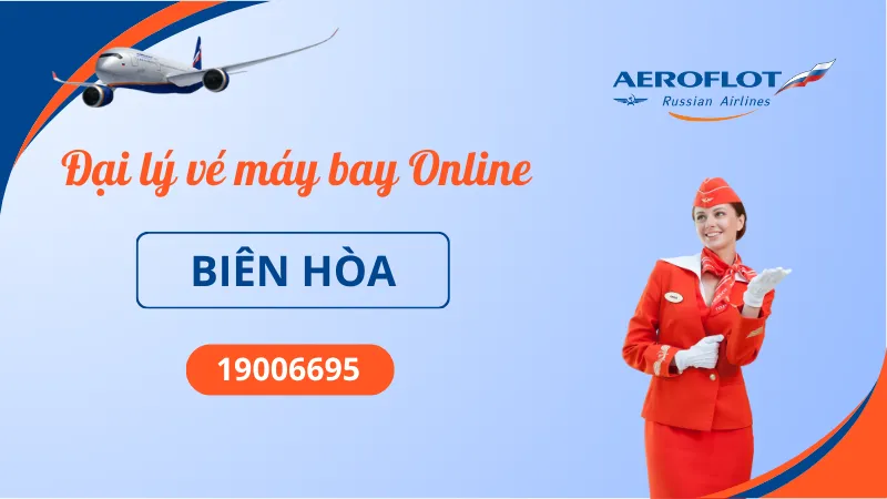 Đại lý Aeroflot tại Biên Hòa