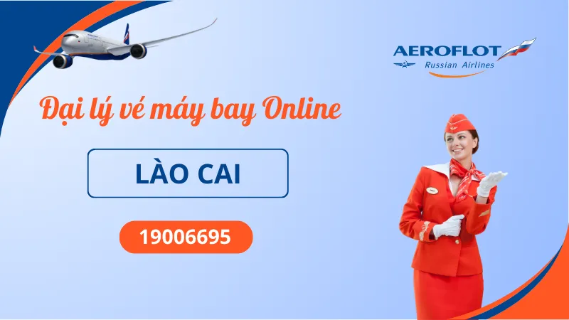 Đại lý Aeroflot tại Lào Cai